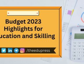 Ministry of Finance Nirmala Sitharaman announces Budget 2023 Education and Skill Development Highlights; read more at theedupress.com